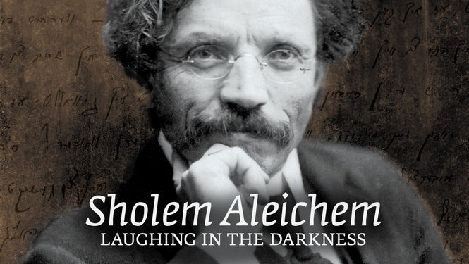 Is 'Sholem Aleichem: Laughing in the Darkness' on Netflix? Where
