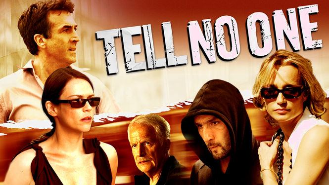 Is 'Tell No One' on Netflix? Where to Watch the Movie - New On Netflix USA