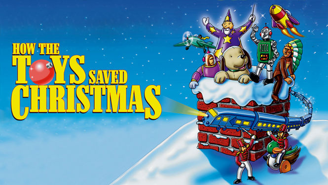 How The Toys Saved Christmas Airtime 2022 Is 'How The Toys Saved Christmas' On Netflix? Where To Watch The Movie -  New On Netflix Usa
