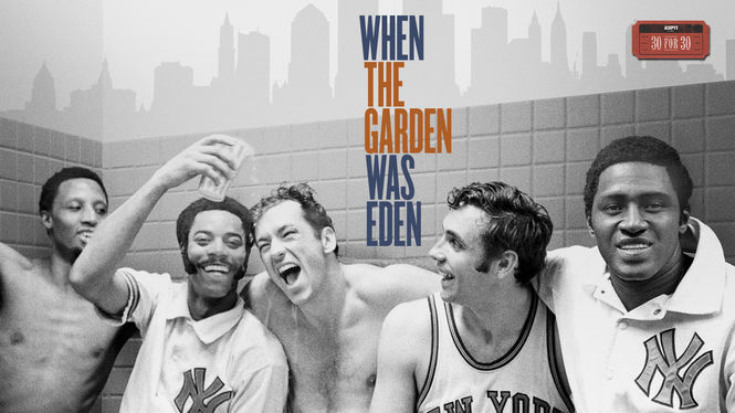 Is 30 For 30 When The Garden Was Eden Available To Watch On