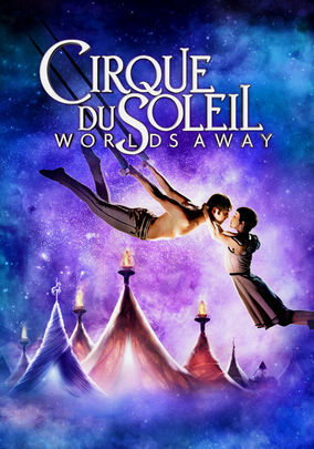 Cirque du soleil welten entfernt netflix