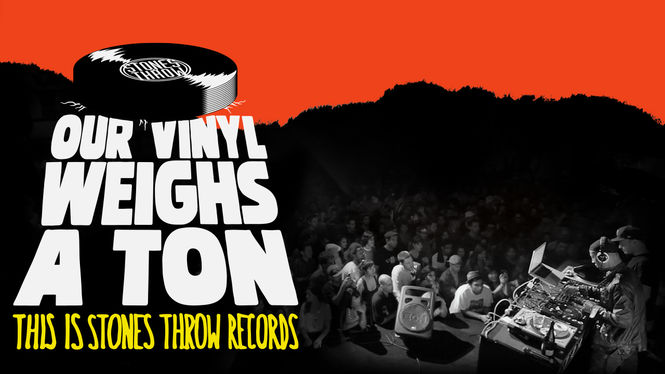 grund Reservere I stor skala Is 'Our Vinyl Weighs a Ton: This Is Stones Throw Records' on Netflix? Where  to Watch the Documentary - New On Netflix USA