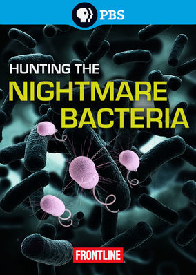 Is #39 Frontline: Hunting the Nightmare Bacteria #39 on Netflix? Where to