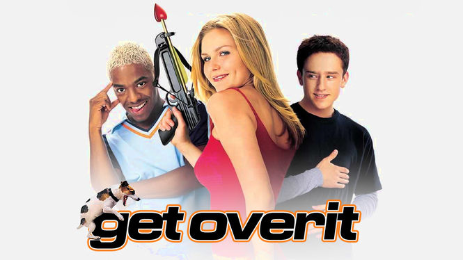 Is Get Over It On Netflix Where To Watch The Movie New On Netflix Usa