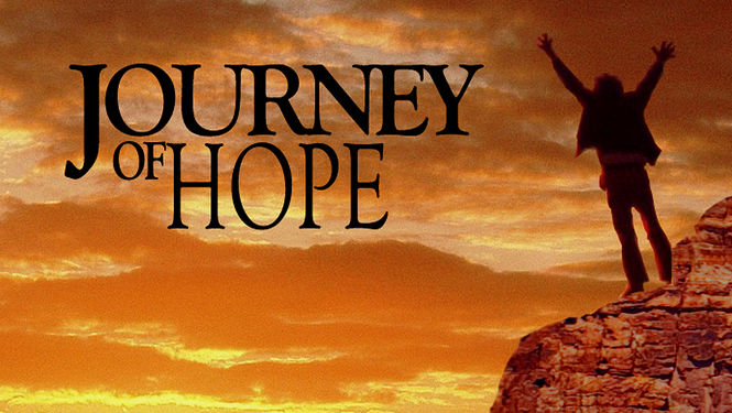 Is Journey of Hope on Netflix Where to Watch the Movie New On