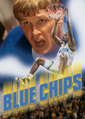 Is Blue Chips On Netflix Where To Watch The Movie New On Netflix Usa