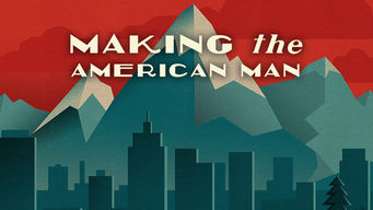 Making the American Man