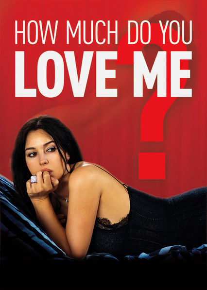 Is How Much Do You Love Me Available To Watch On
