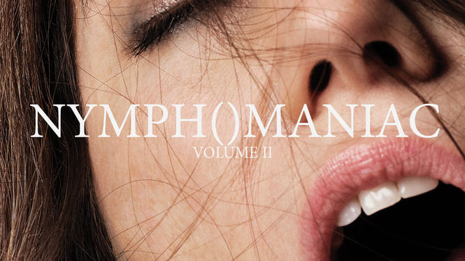 Nymphomaniac Vol 2 Stream Nymphomaniac Vol 2 Stream