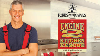 Forks Over Knives Presents: The Engine 2 Kitchen Rescue